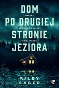 Dom po drugiej stronie jeziora - Sager Riley