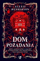Dom pożądania Henderson Alexis