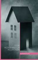 Dom wzajemnych rozkoszy Samson Hanna