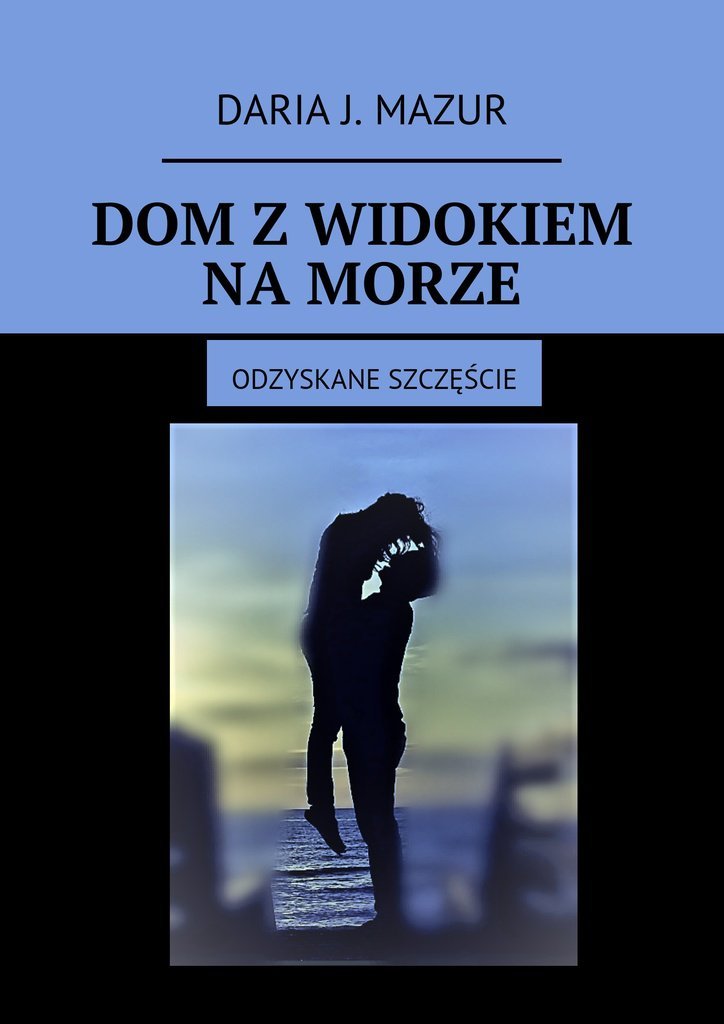 Dom z widokiem na morze. Odzyskane szczęście - ebook epub