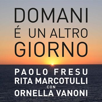 Domani è un altro giorno - Ornella Vanoni, Paolo Fresu & Rita Marcotulli