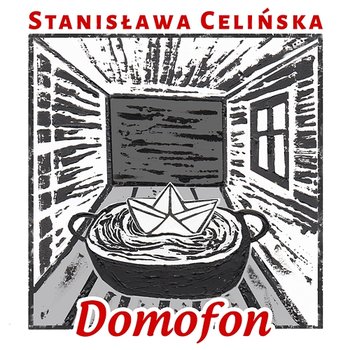 Domofon, czyli śpiewniczek domowy Stanisławy C. - Stanisława Celińska