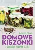Domowe kiszonki z owoców, warzyw i ziół - Pieńkos Magdalena