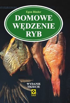 Domowe wędzenie ryb - Binder Egon