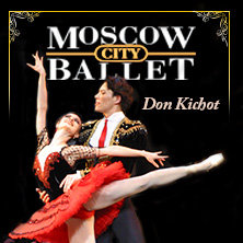 MOSCOW CITY BALLET - DON KICHOT