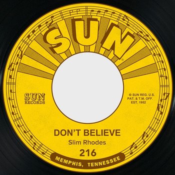 Don't Believe / Uncertain Love - Slim Rhodes