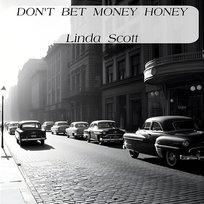 Don't Bet Money Honey Linda Scott