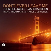 Don't Ever Leave Me John Helliwell