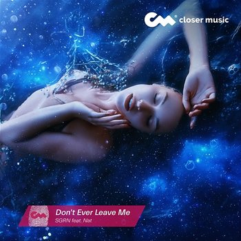 Don't Ever Leave Me - SGRN