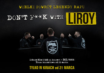 DON’T F**K WITH LIROY