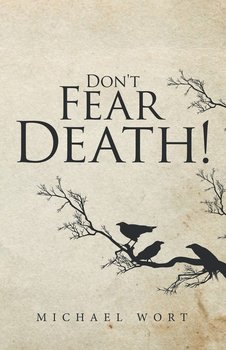 Don't Fear Death! - Wort Michael