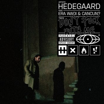 Don't Fuck With Me - Hedegaard, Era Wadi