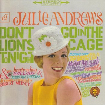Don't Go into the Lion's Cage Tonight / Broadway's Fair - Julie Andrews