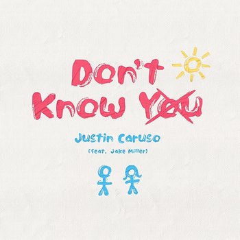 Don't Know You - Justin Caruso