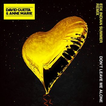 Don't Leave Me Alone - David Guetta feat. Anne-Marie