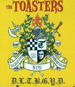 Don't Let The Bastards Grind You Down - The Toasters