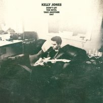 Don't Let The Devil Take Away Another Day Jones Kelly