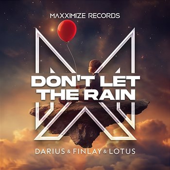 Don’t Let The Rain - Darius & Finlay x Lotus