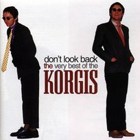 Don't Look Back - The Very Best of the Korgis The Korgis