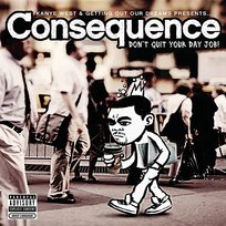 Don't Quit Your Day Job Consequence