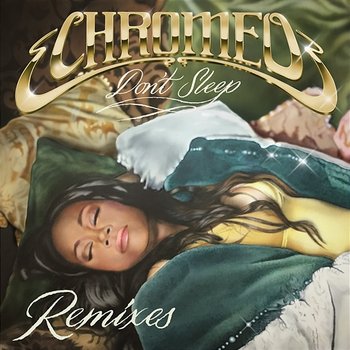 Don't Sleep - Chromeo feat. French Montana, Stefflon Don