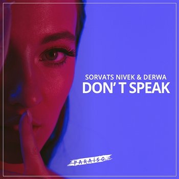 Don't Speak - Sorvats Nivek & DERWA
