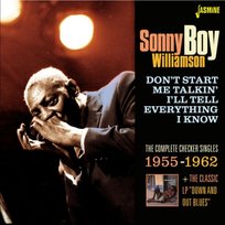 Don't Start Me Talkin', I'll Tell You Everything I Know Williamson Sonny Boy
