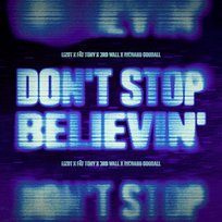 Don't Stop Believin' LIZOT, 3rd Wall, FÄT TONY, Richard Goodall