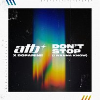 Don't Stop (I Wanna Know) Atb, Dopamine