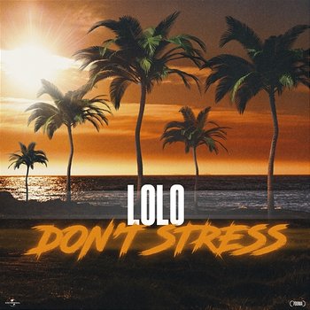 DON'T STRESS - Lolo