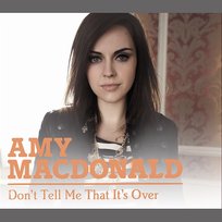 Don't Tell Me That It's Over Amy Macdonald