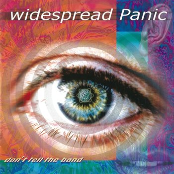 Don't Tell the Band - Widespread Panic