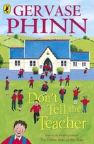 Don't Tell the Teacher Phinn Gervase