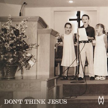 Don't Think Jesus - Morgan Wallen