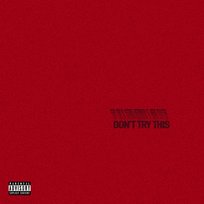 DON'T TRY THIS Chase Atlantic