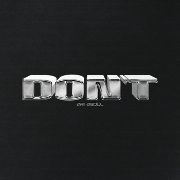 DON'T - Ari Abdul