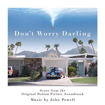 Don't Worry Darling (Score from the Original Motion Picture Soundtrack) - John Powell