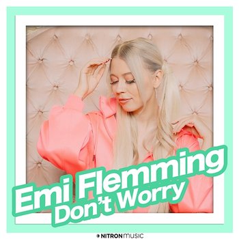 Don't Worry - Emi Flemming