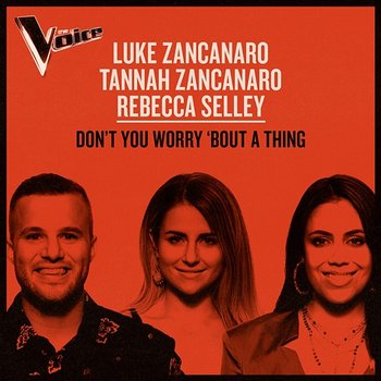 Don’t You Worry Bout A Thing - Luke Zancanaro, Tannah Zancanaro, Rebecca Selley
