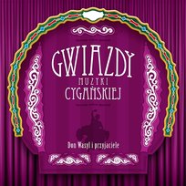 Don Wasyl i Przyjaciele - Gwiazdy Muzyki Cygańskiej Różni Wykonawcy