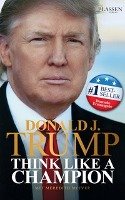 Donald J. Trump - Think like a Champion Trump Donald J.