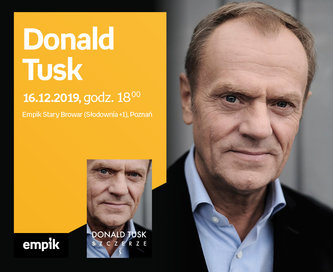 SOLD OUT: Donald Tusk | Stary Browar (Słodownia +1)