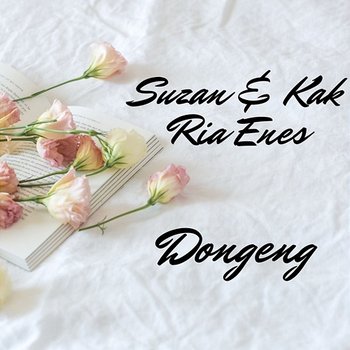 Dongeng - Suzan & Kak Ria Enes
