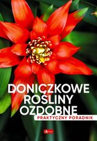 Doniczkowe rośliny ozdobne. Poradnik praktyczny Mazik Michał