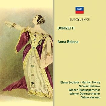 Donizetti: Anna Bolena - Silvio Varviso, Wiener Staatsopernchor, Wiener Opernorchester, Nicolai Ghiaurov, Elena Souliotis, Marilyn Horne
