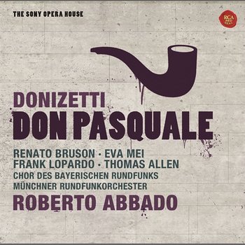 Donizetti: Don Pasquale - Roberto Abbado