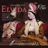 Donizetti: Elvida Bruce Ford, Pietro Spagnoli, Annick Massis, Antonello Allemandi, Jennifer Larmore, London Philharmonic Orchestra