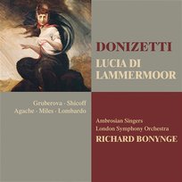 Donizetti : Lucia di Lammermoor Alastair Miles, London Symphony Orchestra, Richard Bonynge, Neil Shicoff, Edita Gruberová, Alexandru Agache
