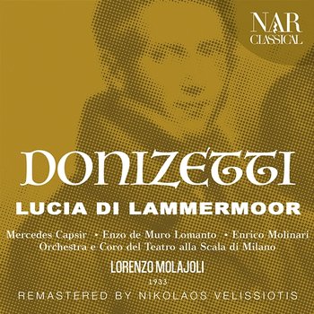 DONIZETTI: LUCIA DI LAMMERMOOR - Lorenzo Molajoli