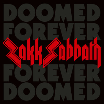 Doomed Forever Forever Doomed - Zakk Sabbath